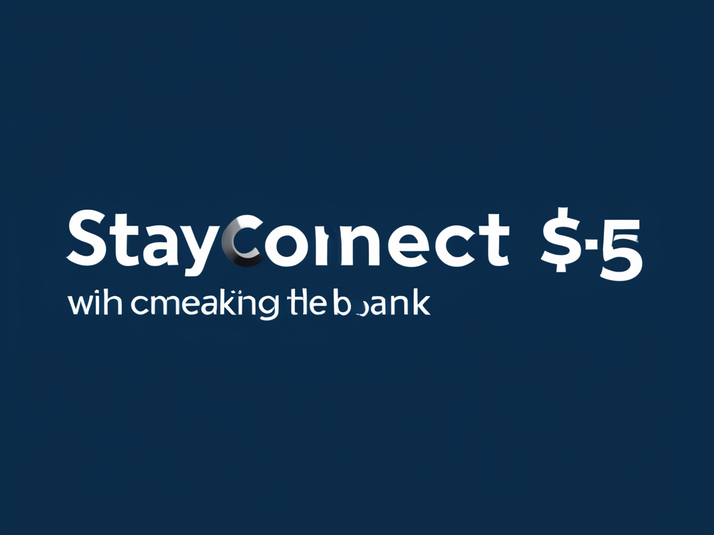 Featured image for blog post: Stay Connected Without Breaking the Bank: Top 5 Budget-Fr...